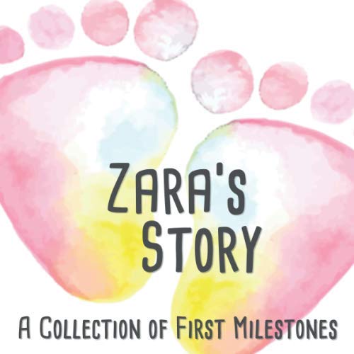 Zara's Story - A Collection of First Milestones: The personalised memory album to fill out, paste in and design yourself - Baby album for the first 5 years of life