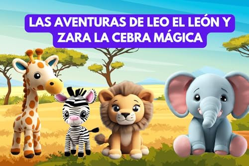Las aventuras de Leo el león y Zara la cebra mágica