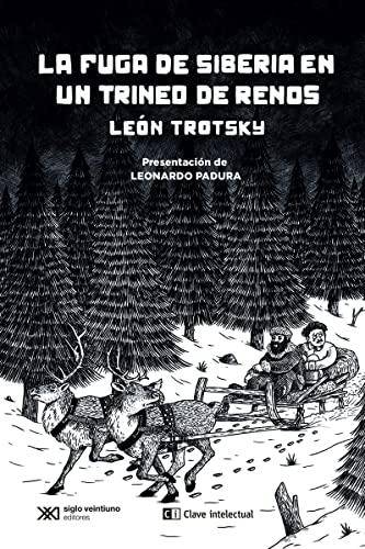 La fuga de Siberia en un trineo de renos (CLAVES DE SIGLO XXI)