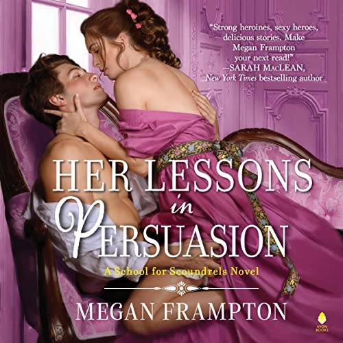 Her Lessons in Persuasion: A School for Scoundrels Novel: 1