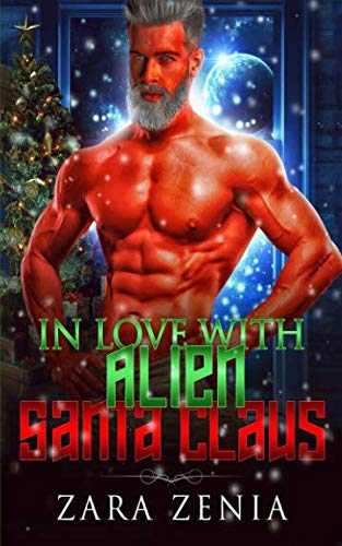 In Love With Alien Santa Claus: A Sci-Fi Alien Holiday Romance